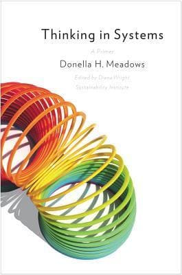 Thinking in System by Donella H Meadow